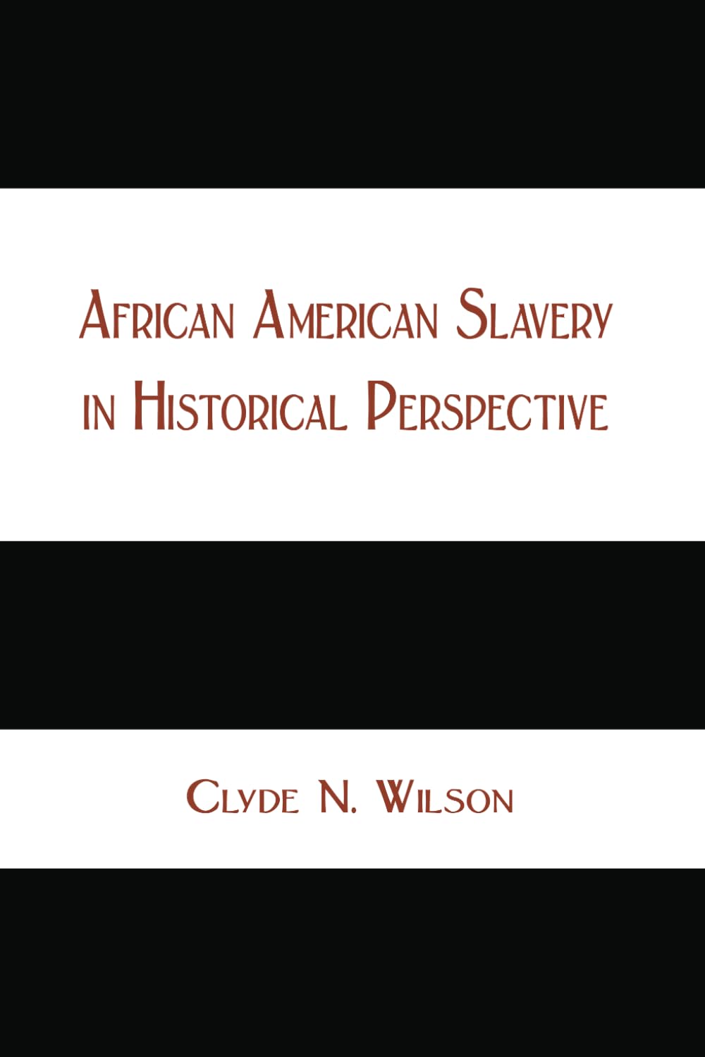 African-American Slavery in Historical Perspective